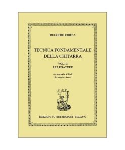 LIBRO Tecnica Fondamentale della Chitarra - Volume 2 Le legature Di Chiesa Ruggero