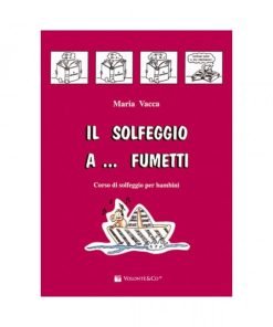 LIBRO Il Solfeggio a... Fumetti Vol. 1 di Maria Vacca