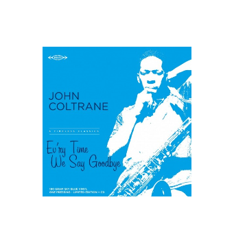 VINILE Coltrane John Ev'Ry Time We Say Goodbye - Single Lp - Blue Vinyl + Cd - Ltd.Ed. RSD 2022