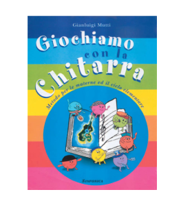 LIBRO Giochiamo Con La Chitarra Di Gianluigi Mutti