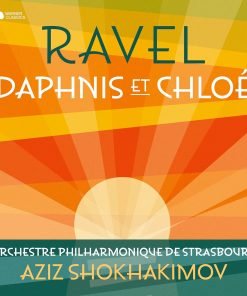 CD Aziz  Shokhakimov  Ravel Daphnis Et Chloe