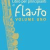 LIBRO Libro per Principianti di Flauto Vol.1 DI Trevor Wye